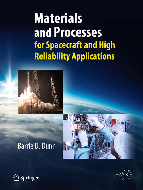 Book cover of Materials and Processes: for Spacecraft and High Reliability Applications (1st ed. 2016) (Springer Praxis Books)