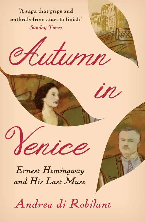 Book cover of Autumn in Venice: Ernest Hemingway and His Last Muse (Main)