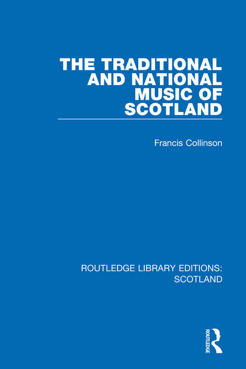 Book cover of The Traditional and National Music of Scotland (Routledge Library Editions: Scotland #10)