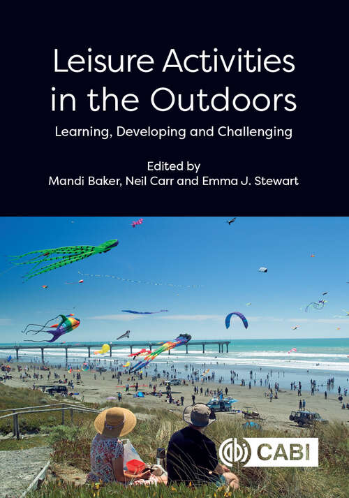 Book cover of Leisure Activities in the Outdoors: Learning, Developing and Challenging