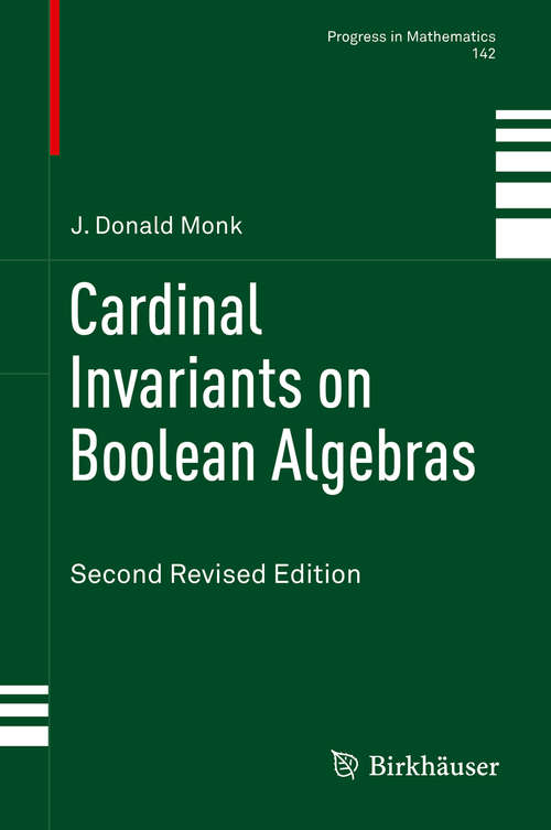 Book cover of Cardinal Invariants on Boolean Algebras: Second Revised Edition (2nd ed. 2014) (Progress in Mathematics #142)