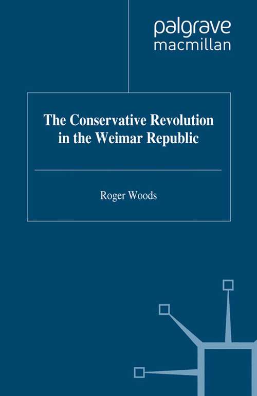 Book cover of The Conservative Revolution in the Weimar Republic (1996)