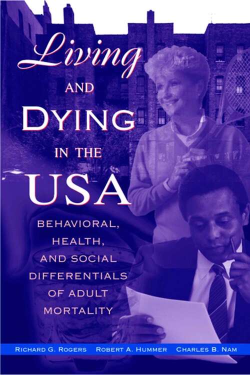 Book cover of Living and Dying in the USA: Behavioral, Health, and Social Differentials of Adult Mortality