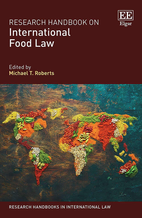 Book cover of Research Handbook on International Food Law (Research Handbooks in International Law series)