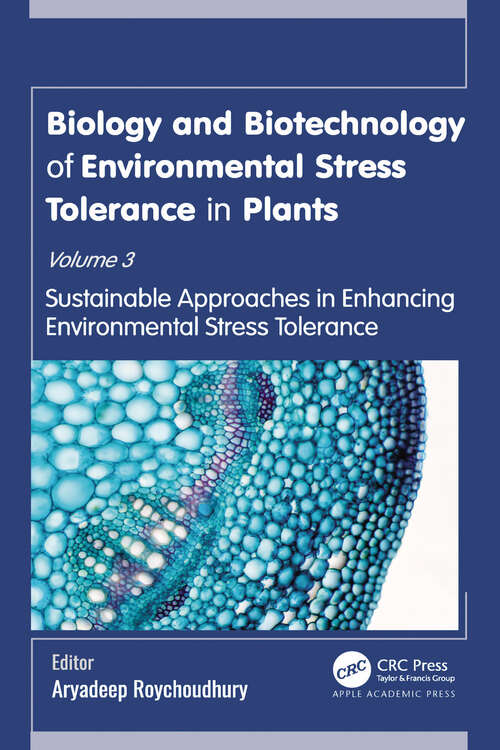 Book cover of Biology and Biotechnology of Environmental Stress Tolerance in Plants: Volume 3: Sustainable Approaches for Enhancing Environmental Stress Tolerance