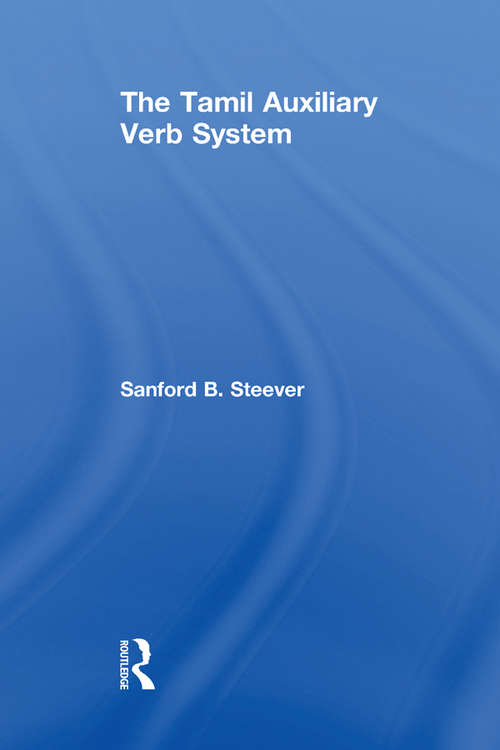 Book cover of The Tamil Auxiliary Verb System (Routledge Studies in Asian Linguistics)