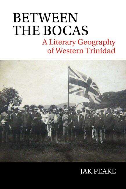 Book cover of Between the Bocas: A Literary Geography of Western Trinidad (American Tropics: Towards a Literary Geography #5)