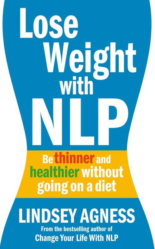 Book cover of Lose Weight with NLP: Be thinner and healthier without going on a diet