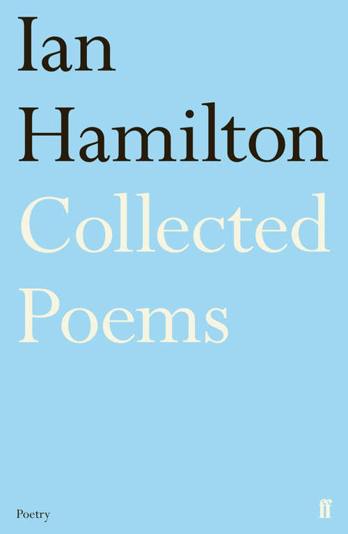 Book cover of Ian Hamilton Collected Poems (Main)