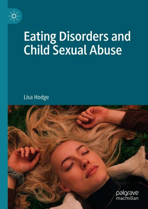 Book cover of Eating Disorders and Child Sexual Abuse (1st ed. 2021)