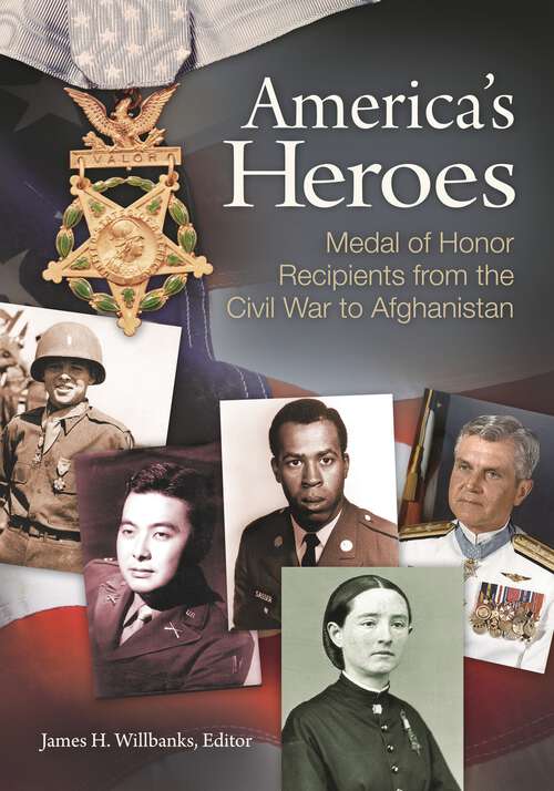 Book cover of America's Heroes: Medal of Honor Recipients from the Civil War to Afghanistan