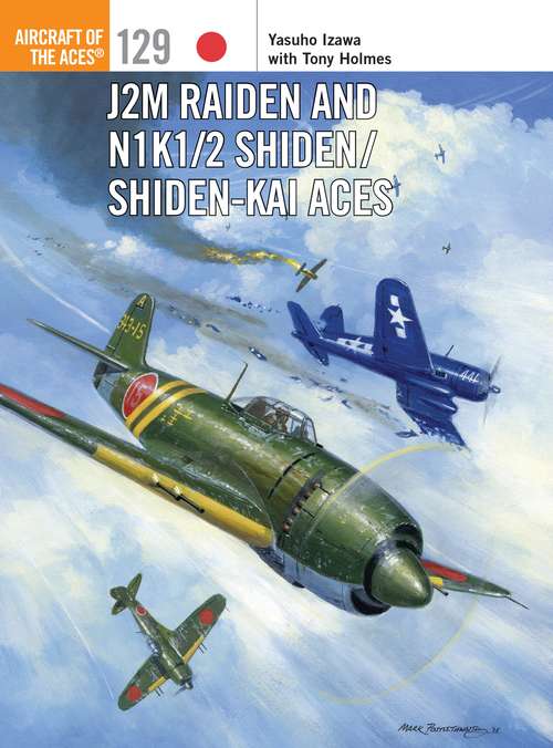 Book cover of J2M Raiden and N1K1/2 Shiden/Shiden-Kai Aces (Aircraft of the Aces)