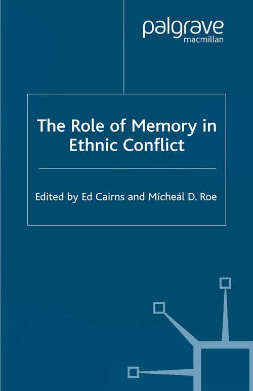 Book cover of The Role of Memory in Ethnic Conflict (2003) (Ethnic and Intercommunity Conflict)