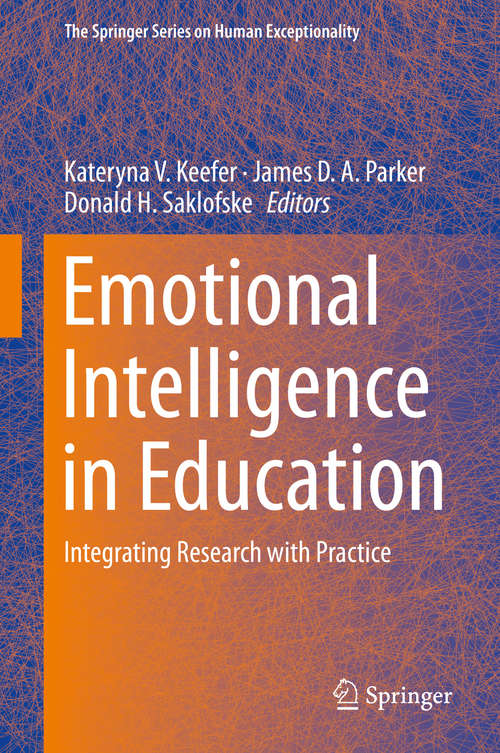 Book cover of Emotional Intelligence in Education: Integrating Research with Practice (1st ed. 2018) (The Springer Series on Human Exceptionality)