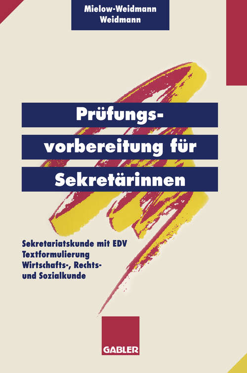 Book cover of Prüfungsvorbereitung für Sekretärinnen: — Sekretariatskunde mit EDV — Textformulierung — Wirtschafts-, Rechts- und Sozialkunde (1995)