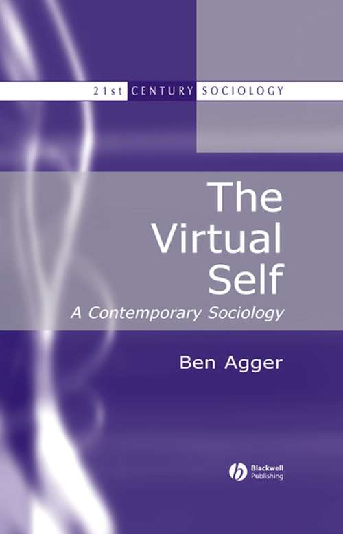 Book cover of The Virtual Self: A Contemporary Sociology (21st Century Sociology)