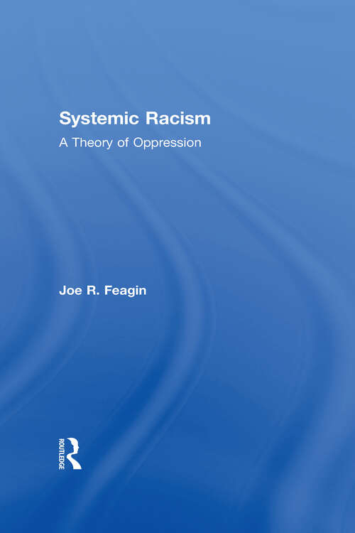 Book cover of Systemic Racism: A Theory of Oppression