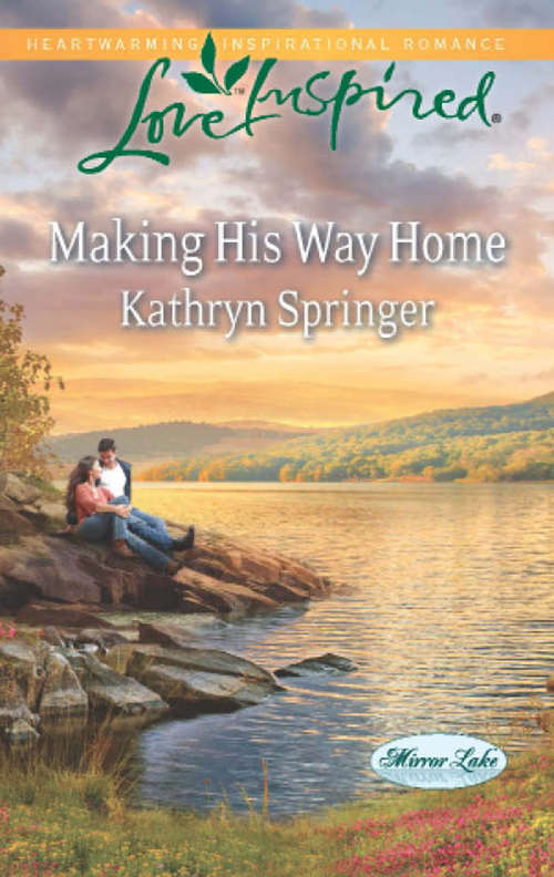 Book cover of Making His Way Home (ePub First edition) (Mirror Lake #6)