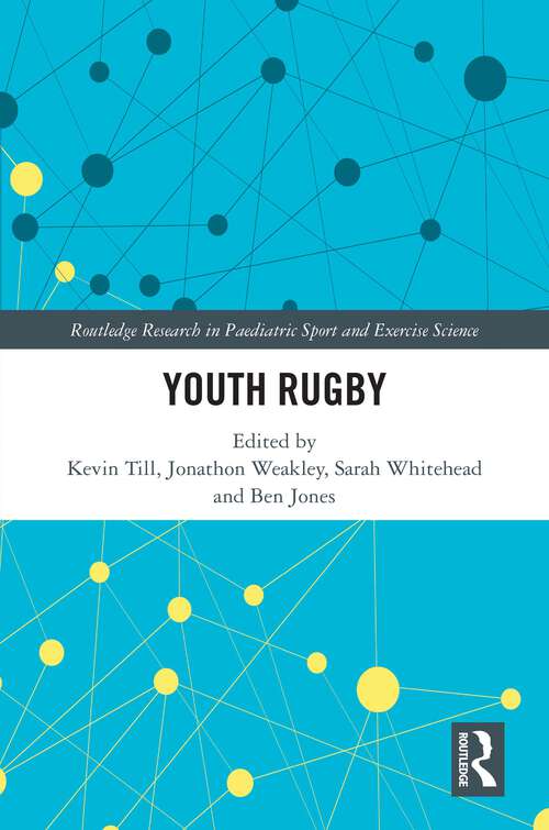 Book cover of Youth Rugby (Routledge Research in Paediatric Sport and Exercise Science)