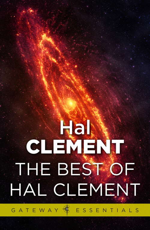 Book cover of The Best of Hal Clement (Gateway Essentials)