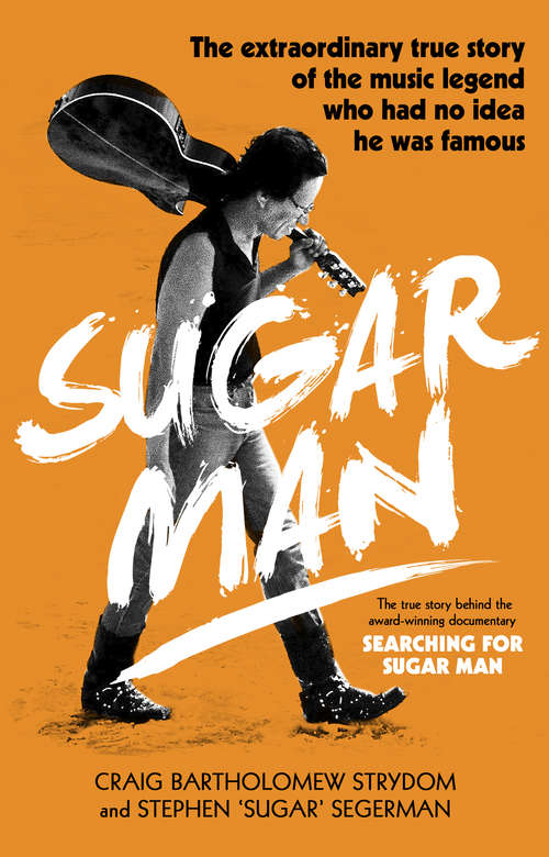 Book cover of Sugar Man: The Life, Death and Resurrection of Sixto Rodriguez