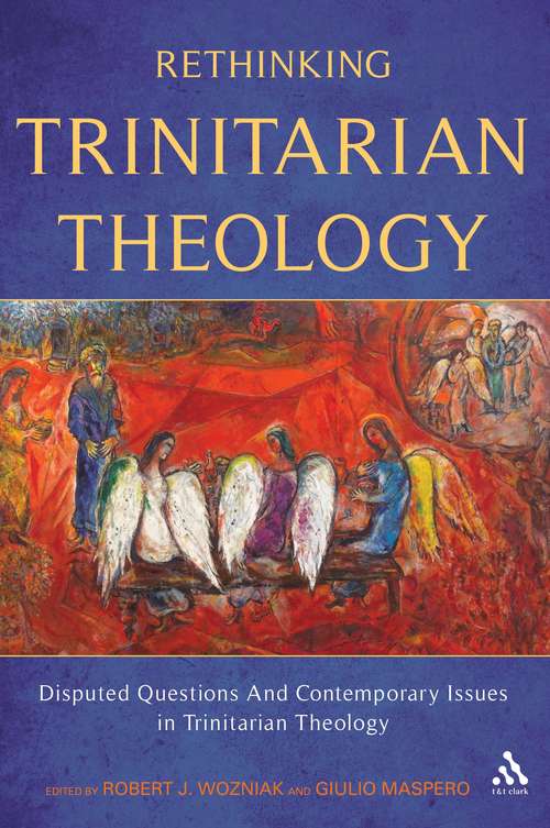 Book cover of Rethinking Trinitarian Theology: Disputed Questions And Contemporary Issues in Trinitarian Theology