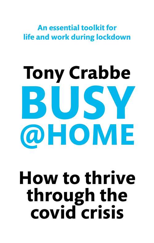Book cover of Busy@Home: How to thrive through the covid crisis