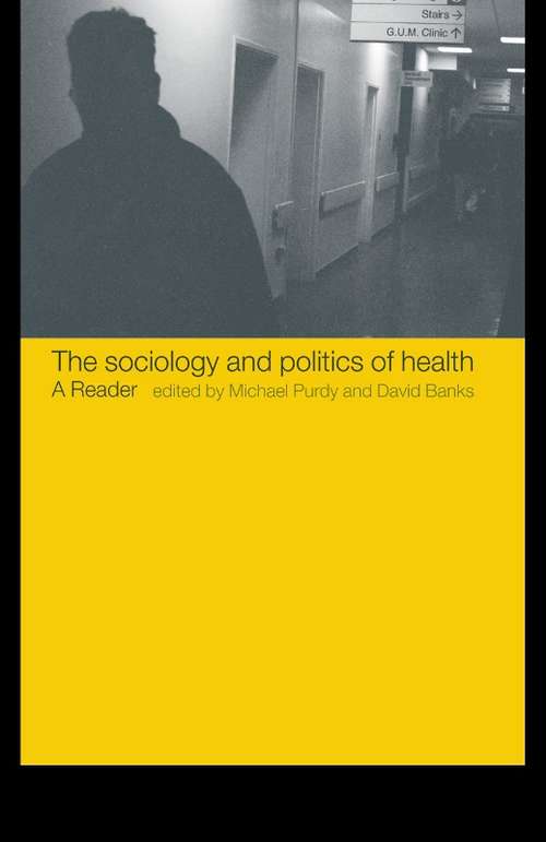 Book cover of The Sociology and Politics of Health: A Reader