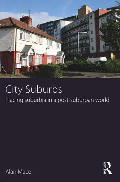 Book cover of City Suburbs: Placing suburbia in a post-suburban world