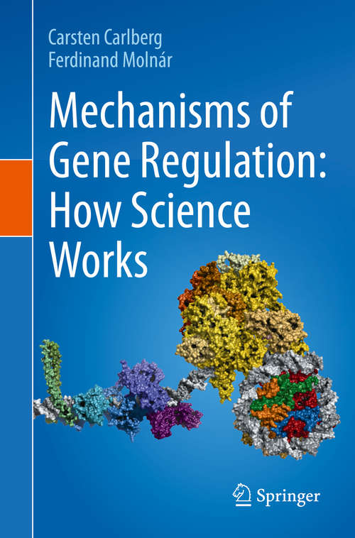 Book cover of Mechanisms of Gene Regulation: How Science Works (1st ed. 2020)