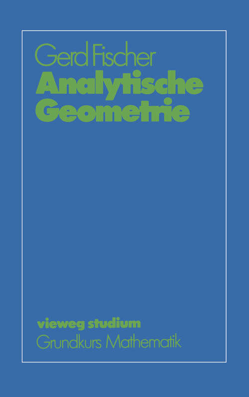Book cover of Analytische Geometrie (3. Aufl. 1983) (vieweg studium; Grundkurs Mathematik)