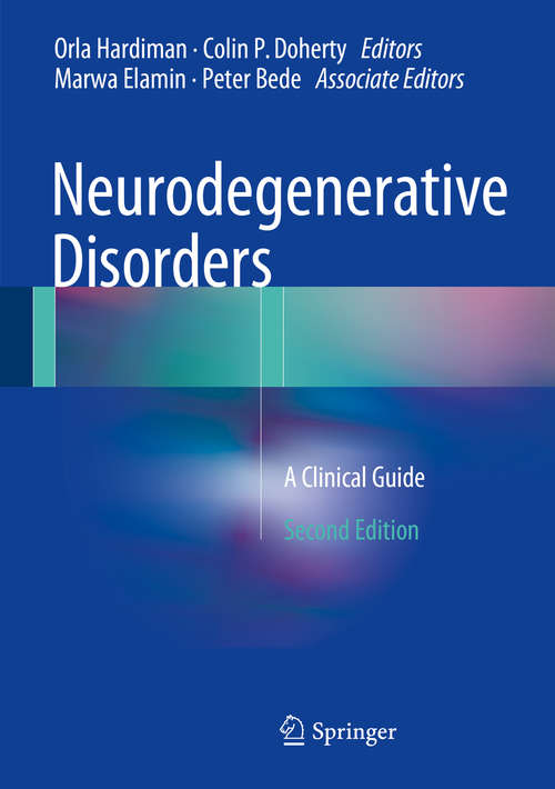 Book cover of Neurodegenerative Disorders: A Clinical Guide (2nd ed. 2016)