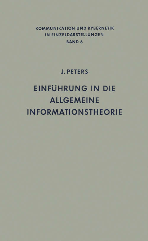 Book cover of Einführung in die allgemeine Informationstheorie (1967) (Communication and Cybernetics #6)