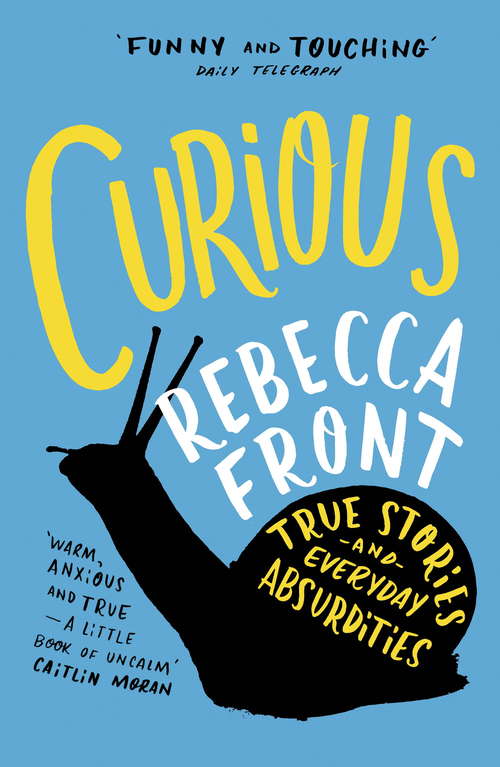 Book cover of Curious: True Stories and Loose Connections
