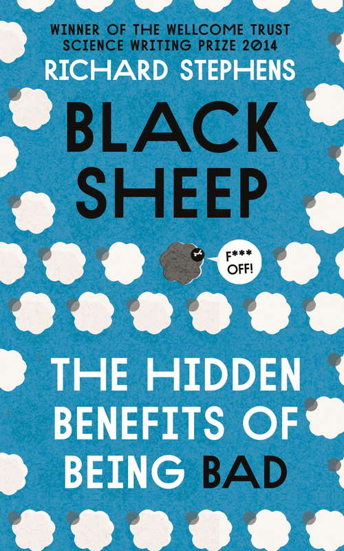 Book cover of Black Sheep: The Secret Benefits Of Being Bad