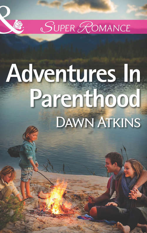 Book cover of Adventures In Parenthood: Adventures In Parenthood That Reckless Night The Moment Of Truth (ePub First edition) (Mills And Boon Superromance Ser.)