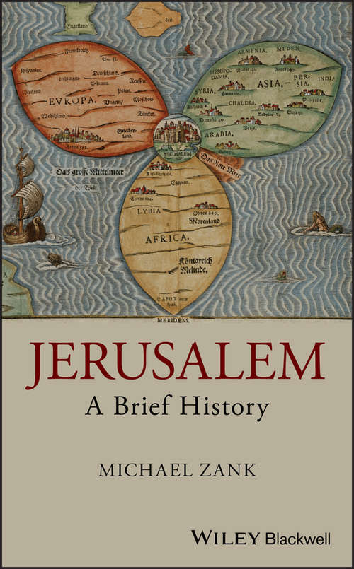Book cover of Jerusalem: A Brief History (Wiley Blackwell Brief Histories of Religion #32)