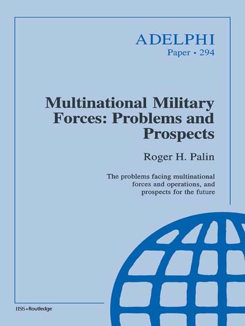 Book cover of Multinational Military Forces: Problems and Prospects (Adelphi series)