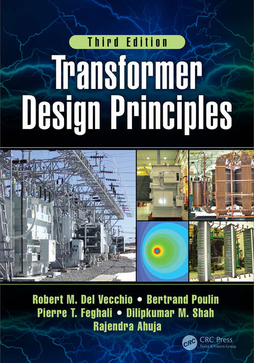 Book cover of Transformer Design Principles, Third Edition: With Applications To Core-form Power Transformers, Third Edition (3)