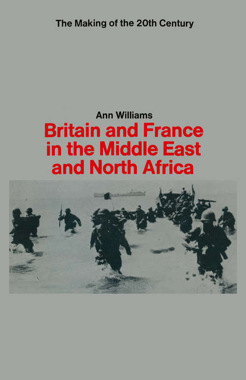 Book cover of Britain and France in the Middle East and North Africa (1st ed. 1968) (The Making of the Twentieth Century)