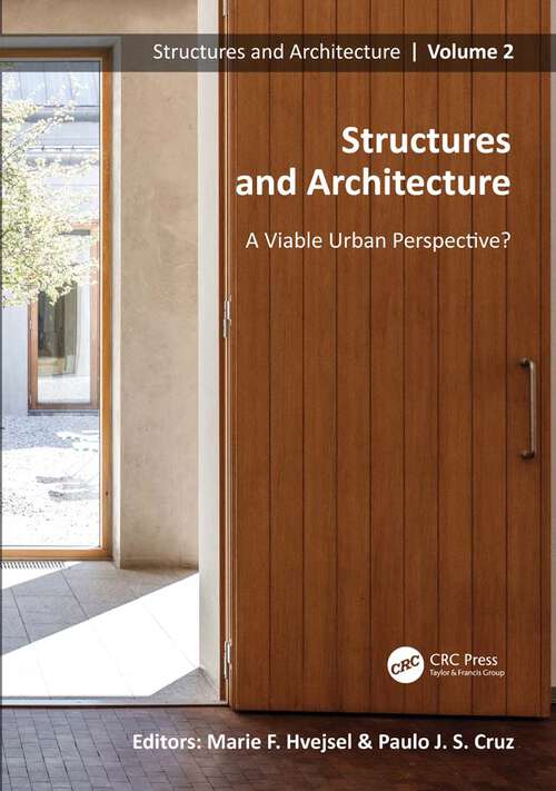 Book cover of Structures and Architecture. A Viable Urban Perspective?: Proceedings of the Fifth International Conference on Structures and Architecture (ICSA 2022), July 6-8, 2022, Aalborg, Denmark (Structures and Architecture)