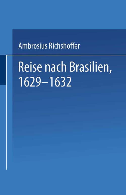 Book cover of Reise nach Brasilien, 1629–1632 (1930)