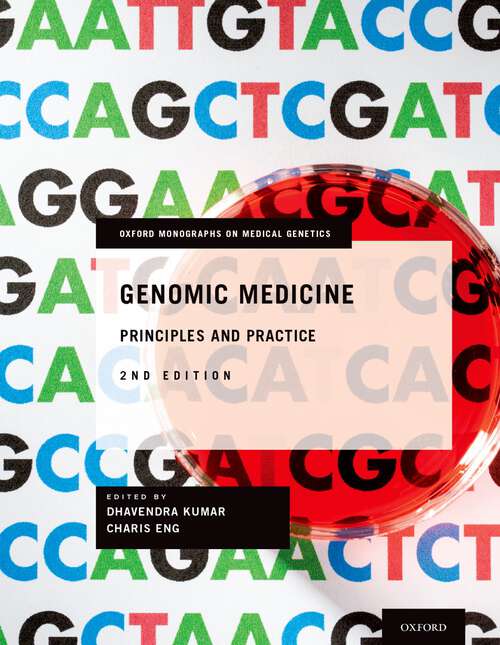 Book cover of Genomic Medicine: Principles and Practice (Oxford Monographs on Medical Genetics)