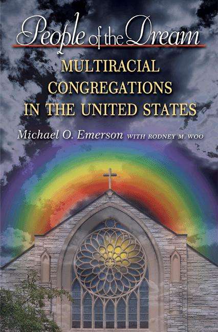 Book cover of People of the Dream: Multiracial Congregations in the United States