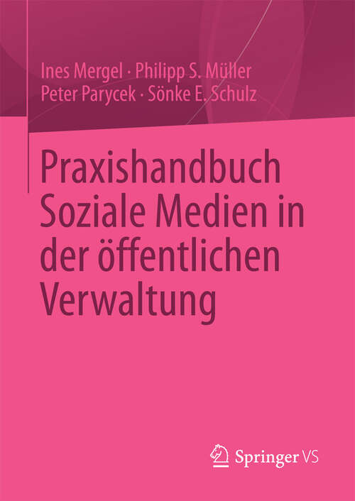 Book cover of Praxishandbuch Soziale Medien in der öffentlichen Verwaltung (1. Aufl. 2013)