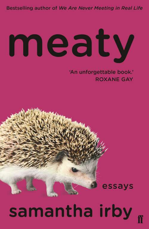 Book cover of Meaty: Essays By Samantha Irby, Creator Of The Blog Bitches Gotta Eat (Main)