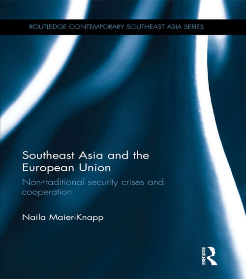 Book cover of Southeast Asia and the European Union: Non-traditional security crises and cooperation (Routledge Contemporary Southeast Asia Series)