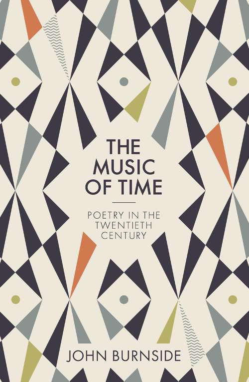 Book cover of The Music of Time: Poetry in the Twentieth Century