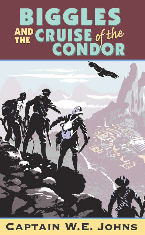 Book cover of Biggles and Cruise of the Condor (Biggles #16)