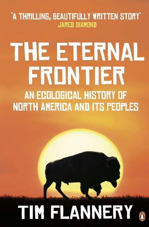 Book cover of The Eternal Frontier: An Ecological History Of North America And Its Peoples